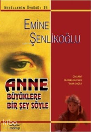 Anne Büyüklere Bir Şey Söyle