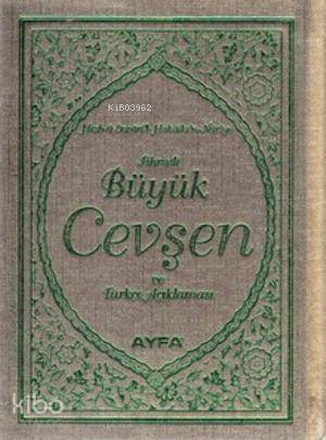Büyük Cevşen ve Türkçe Açıklaması (Ayfa-041, Cep Boy, Fihristli); Hizb-ü Envaril-Hakaikın-Nuriye