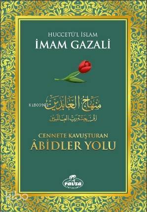 Cennete Kavuşturan Abidler Yolu