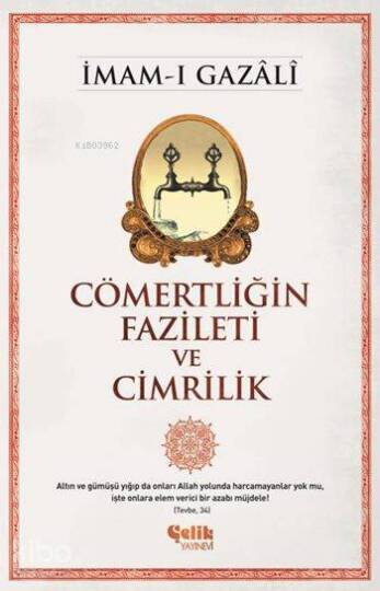 Cömertliğin Fazileti ve Cimrilik