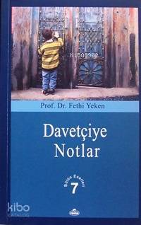 Davetçiye Notlar; Bütün Eserleri 7