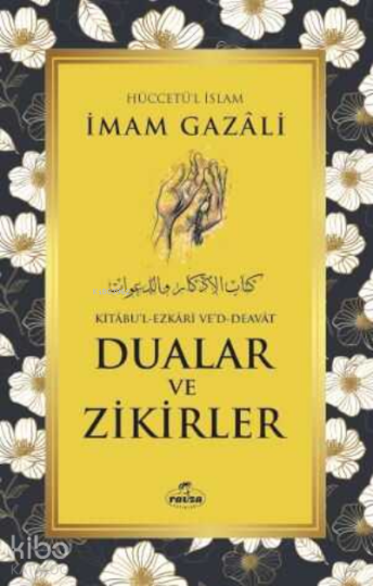 Dualar ve Zikirler - Kitabu’l Ezkari Ved Deavat