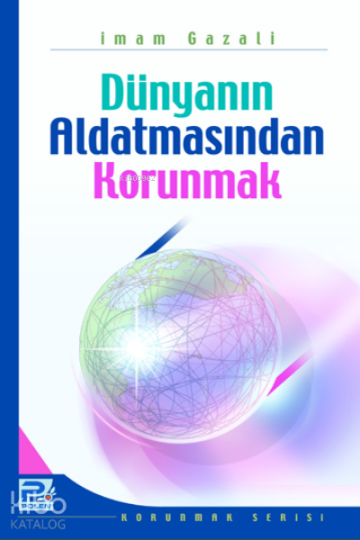 Dünyanın Aldatmasından Korunmak