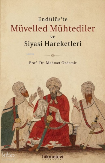 Endülüs’te Müvelled Mühtediler ve Siyasi Hareketleri
