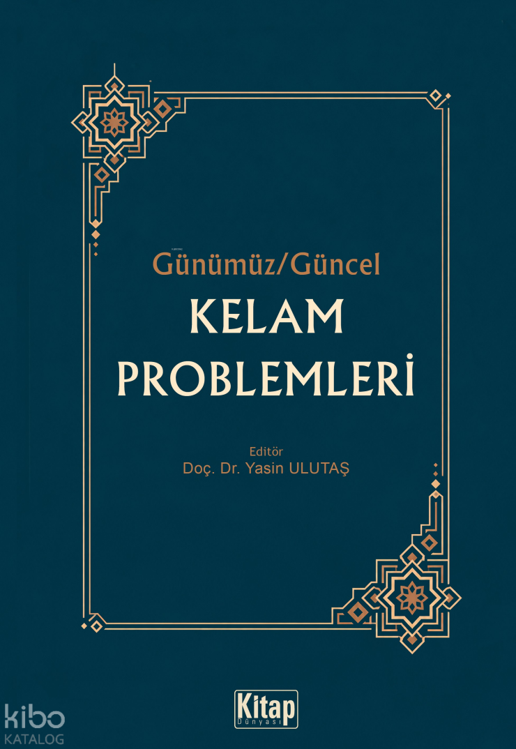 Günümüz - Güncel Kelam Problemleri - 1