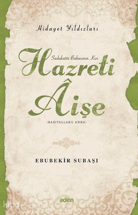 Hazreti Aişe (Radiyallahu Anh) - Hidayet Yıldızları - 1