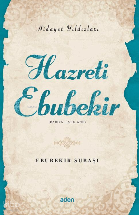 Hazreti Ebubekir (Radiyallahu Anh) - Hidayet Yıldızları - 1