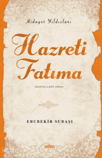Hazreti Fatıma (Radiyallahu Anh) - Hidayet Yıldızları