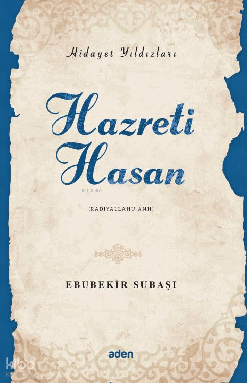 Hazreti Hasan (Radiyallahu Anh) - Hidayet Yıldızları - 1