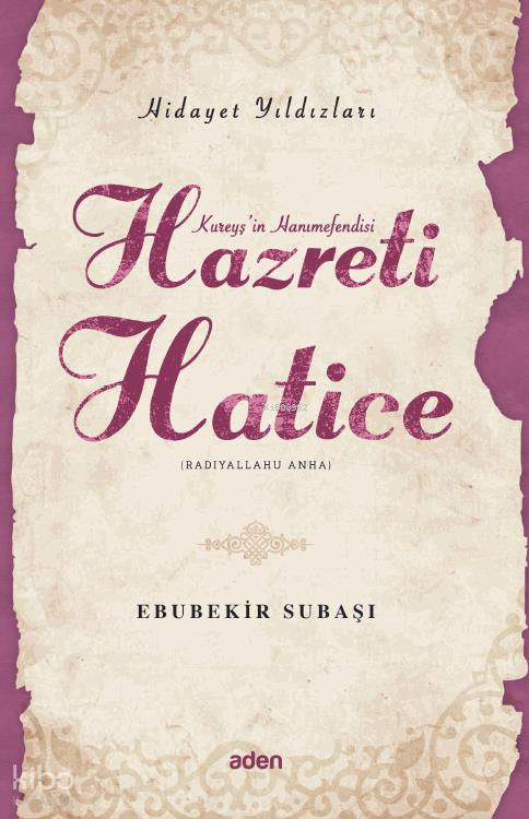 Hazreti Hatice (Radiyallahu Anh) - Hidayet Yıldızları - 1