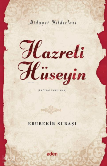 Hazreti Hüseyin (Radiyallahu Anh) - Hidayet Yıldızları