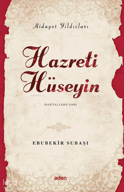 Hazreti Hüseyin (Radiyallahu Anh) - Hidayet Yıldızları - 1