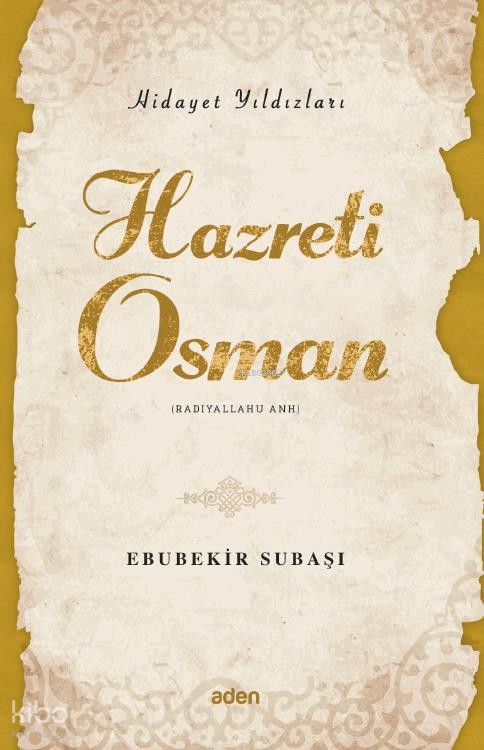 Hazreti Osman (Radiyallahu Anh) - Hidayet Yıldızları - 1