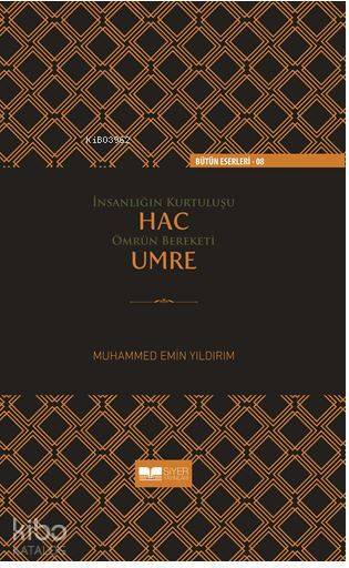 İnsanlığın Kurtuluşu Hac Ömrün Bereketi Umre/CİLTLİ
