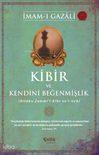 Kibir ve Kendini Beğenmişlik;(Kitâbu Zemmi’l-Kibr ve’l-Ucb)
