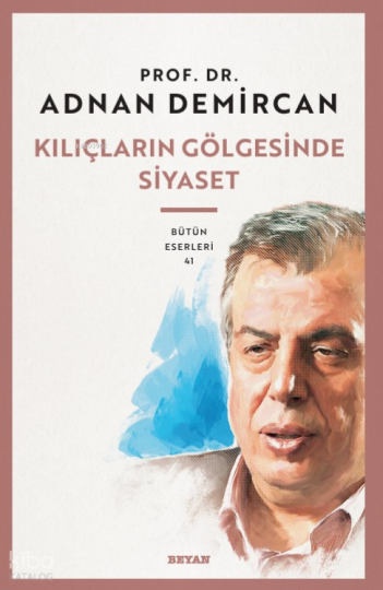 Kılıçların Gölgesinde Siyaset
