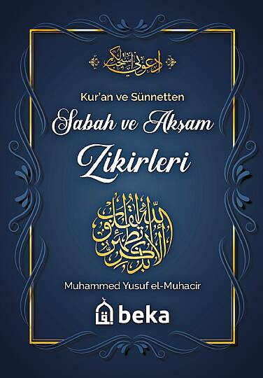 Kuran ve Sünnetten Sabah ve Akşam Zikirleri