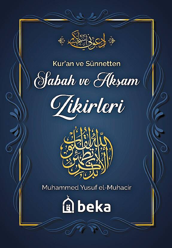 Kuran ve Sünnetten Sabah ve Akşam Zikirleri - 1