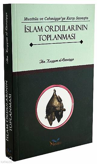 Muattıla ve Cehmiyyeye Karşı Savaşta İslam Ordularının Toplanması
