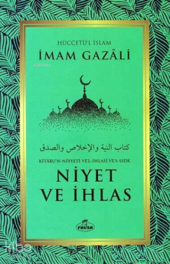 Niyet ve İhlas - Kitabun Niyyeti Vel İhlasi Vessıdk