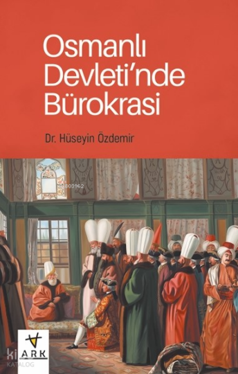 Osmanlı Devleti’nde Bürokrasi