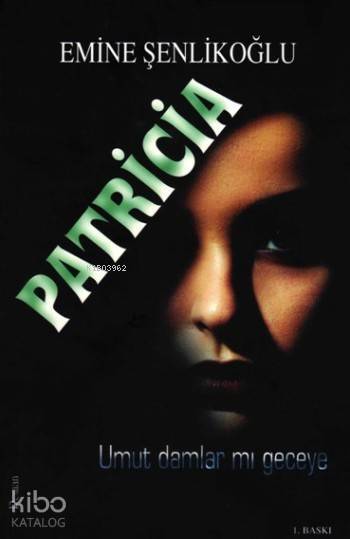 Patricia; Umut Damlar Mı Geceye - 1