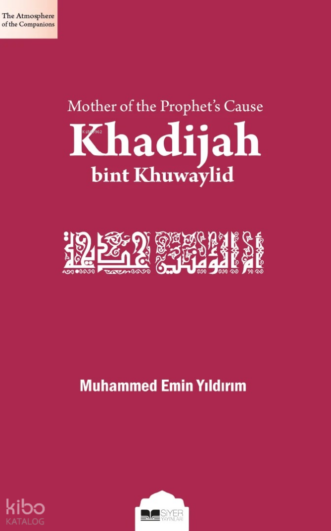 Risalet Davasının Annesi Hz.Hatice (İngilizce);Mother of the Prophets Cause Khadijah bint Khuwaylid - 1