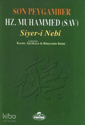 Son Peygamber Hz. Muhammed (sav) Siyer-i Nebi