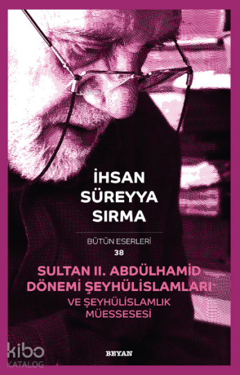 Sultan II. Abdülhamid Dönemi,  Şeyhülislâmları ve Şeyhülislâmlık Müessesesi