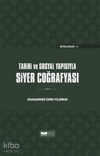 Tarihi ve Sosyal Yapısıyla Siyer Coğrafyası Ciltli