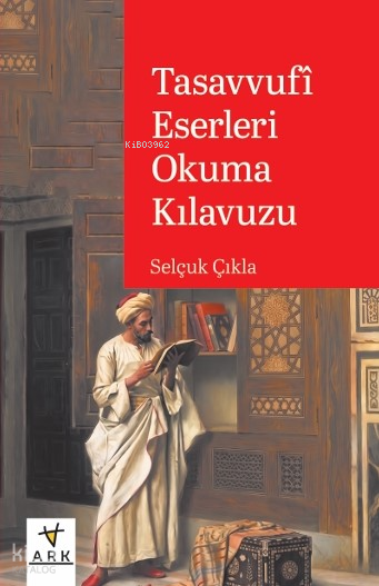 Tasavvufî Eserleri Okuma Kılavuzu - 1