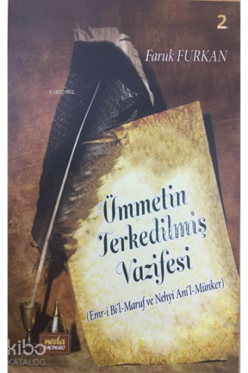 Ümmetin Terkedilmiş Vazifesi (Emr-i Bil-Maruf ve Nehyi Anil-minker)
