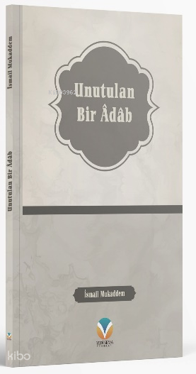 Unutulan Bir Adab